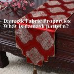 What is Damask Fabric? Damask Fabric Properties